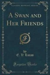 A Swan and Her Friends (Classic Reprint)