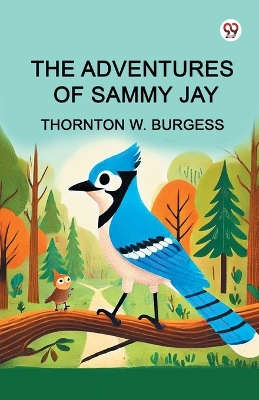 The Adventures of Sammy Jay (Edition1)
