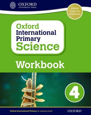 Oxford International Primary Science: First Edition Workbook 4