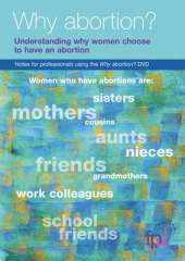 Why Abortion?: Understanding Why Women Choose to Have an Abortion