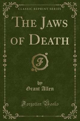 The Jaws of Death (Classic Reprint)