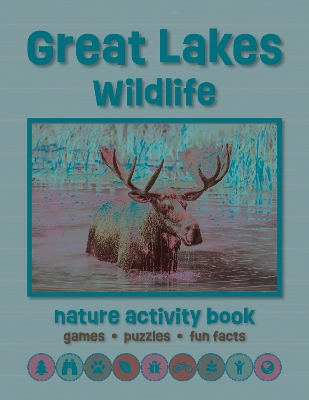 Great Lakes Wildlife Nature Activity Book, 3rd Ed