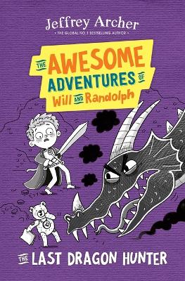 The Awesome Adventures of Will and Randolph: The Last Dragon Hunter