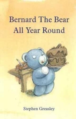 Bernard the Bear: All Year Round