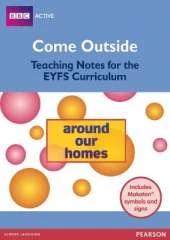 Come Outside Around Our Homes: Teaching notes for the EYFS Curriculum