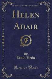 Helen Adair (Classic Reprint)