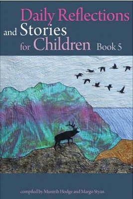 DAILY REFLECTIONS AND STORIES FOR CHILDREN  BOOK 5: Stories of Bahiyyih Khanum