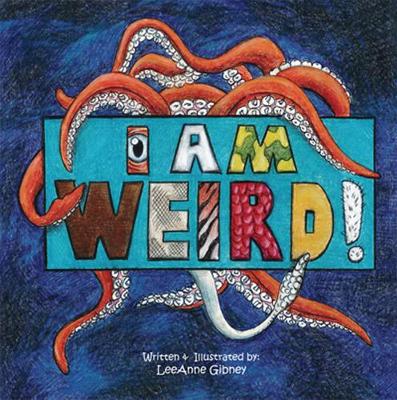 I am Weird!