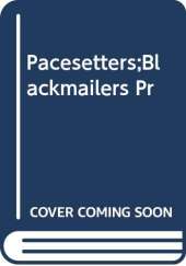 Pacesetters;Blackmailers Pr