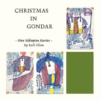 Christmas in Gondar: Five Ethiopian Stories