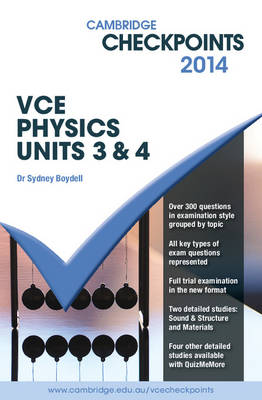 Cambridge Checkpoints VCE Physics Units 3 and 4 2014 and Quiz Me More p