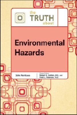 The Truth About Environmental Hazards