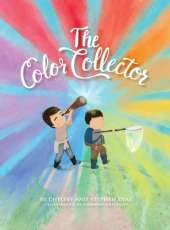 The Color Collector: 5 Minute Stories For Kids Finding Hidden Joys From Rainbows And Kaleidoscopes