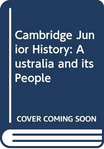 Cambridge Junior History: Australia and its People