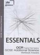 OCR Twenty First Century GCSE Additional Science Essentials Workbook Answers: OCR Gateway Science Answers
