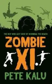Zombie XI: The Boy Who Got Sick of Warming the Bench