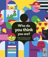 Who Do You Think You Are?: 20 psychology tests to explore your growing mind