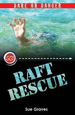 Dare or Danger: The Raft Rescue