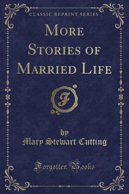 More Stories of Married Life (Classic Reprint)