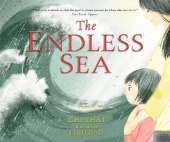 The Endless Sea: A beautifully illustrated, poignant true picture book story of one refugee family's perilous journey from Vietnam