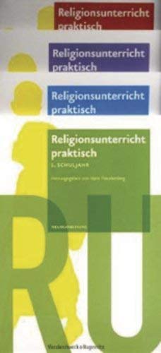 Religionsunterricht Praktisch 1. Bis 4. Schuljahr: Unterrichtsentwurfe Und Arbeitshilfen Fur Die Grundschule