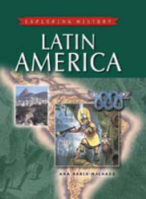 EXPLORING HISTORY LATIN AMERICA