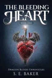 The Bleeding Heart: (Dragon Blood Chronicles Book 1)