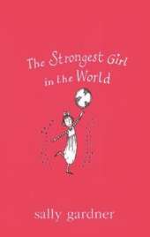 Magical Children: The Strongest Girl In The World