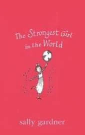 Magical Children: The Strongest Girl In The World