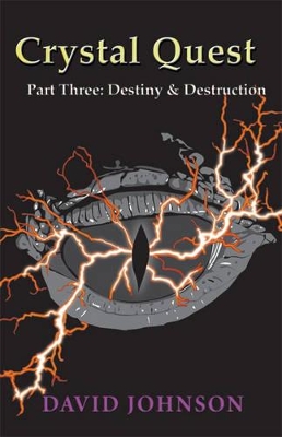 Crystal Quest Part Three: Destiny & Destruction