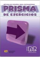 Prisma: Avanza - cuaderno de ejercicios (B2)