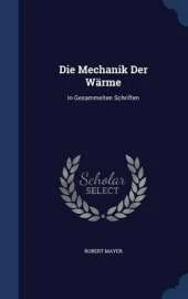 Die Mechanik Der Warme: In Gesammelten Schriften
