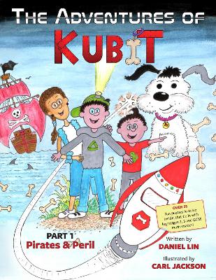 The Adventures of Kubit: Part 1: Pirates & Peril