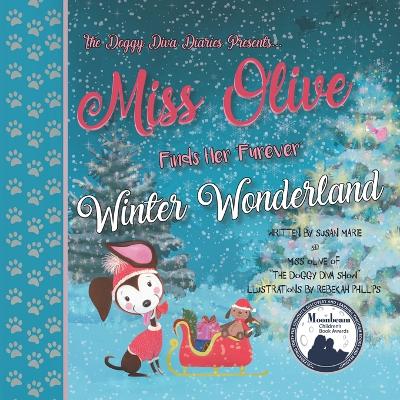 Miss Olive Finds Her "Furever" Winter Wonderland: The Doggy Diva Diaries