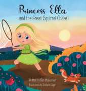 Princess Ella and the Great Squirrel Chase