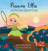 Princess Ella and the Great Squirrel Chase