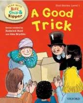 Oxford Reading Tree Read with Biff, Chip and Kipper: First Stories: Level 1: A Good Trick