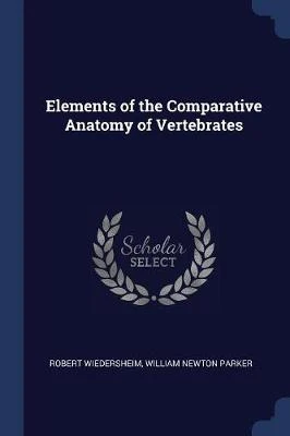 Elements of the Comparative Anatomy of Vertebrates