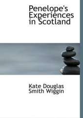 Penelope's Experiences in Scotland