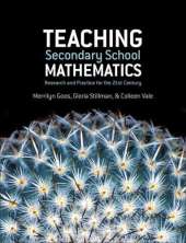 Teaching Secondary School Mathematics: Research and Practice for the 21st Century