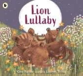 Lion Lullaby: A gentle read-aloud introduction to counting perfect for animal lovers to read at bedtime