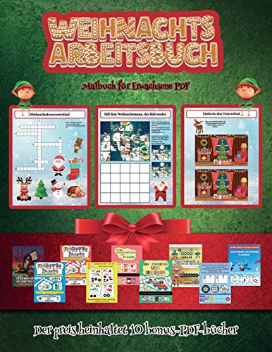 Malbuch fur Erwachsene PDF (Weihnachts-Arbeitsbuch): Dieses Buch enthalt 30 farbige UEbungsblatter fur Kinder von 4-6 Jahren. Auf diese Weise kann Ihr Kind seine Feinmotorik, Grobmotorik und Aufmerksamkeit steigern