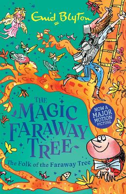 The Magic Faraway Tree: The Folk of the Faraway Tree Book 3: Discover the beloved series that inspired the family film The Magic Faraway Tree - in cinemas now!
