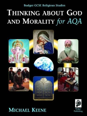 Badger GCSE Religious Studies: Thinking About God and Morality for AQA