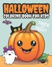 Halloween Coloring Book for Kids: 50+ Cute, Fun and Easy to Color Illustrations for Little Artists