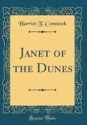 Janet of the Dunes (Classic Reprint)