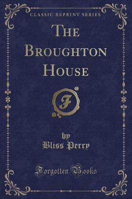 The Broughton House (Classic Reprint)