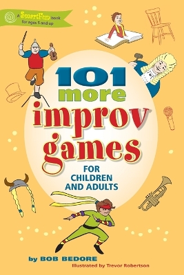 101 More Improv Games for Children and Adults
