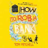 How to Rob a Bank