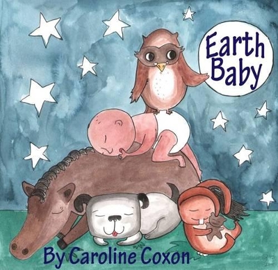 Earth Baby: A Sleepytime Tale